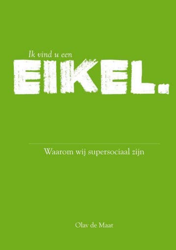 Ik vind u een eikel 9789402132700 Olav de Maat, Verzenden, Gelezen, Olav de Maat