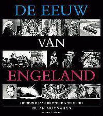EEUW VAN ENGELAND, DE 9789020932195 B. Moynahan, Verzenden, B. Moynahan