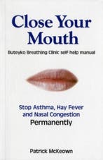 Close Your Mouth 9780954599614 Patrick G Mckeown, Verzenden, Zo goed als nieuw, Patrick G Mckeown