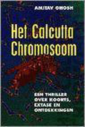 Het Calcutta-chromosoom 9789055013906 Amitav Ghosh, Verzenden, Gelezen, Amitav Ghosh