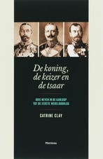 De koning, de keizer en de tsaar 9789022321898 C. Clay, Verzenden, Gelezen, C. Clay