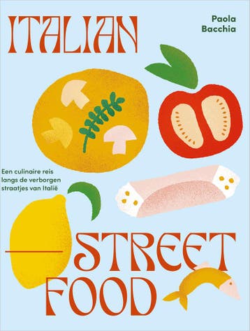 Italian streetfood 9789023017615 Paola Bacchia, Verzenden, Paola Bacchia