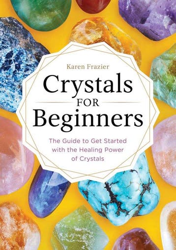 Crystals for Beginners: The Guide to Get Started with the, Verzenden, Zo goed als nieuw, Karen Frazier