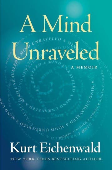 A Mind Unraveled 9780399593628 Kurt Eichenwald, Verzenden, Kurt Eichenwald