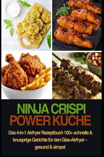 Ninja Crispi Power Küche – Das 4-In-1 Airfryer Rezeptbuch 10, Verzenden, Nieuw, Nina Kross