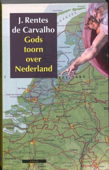 Gods toorn over Nederland 9789045009070, Boeken, Verzenden, Gelezen, J. Rentes de Carvalho
