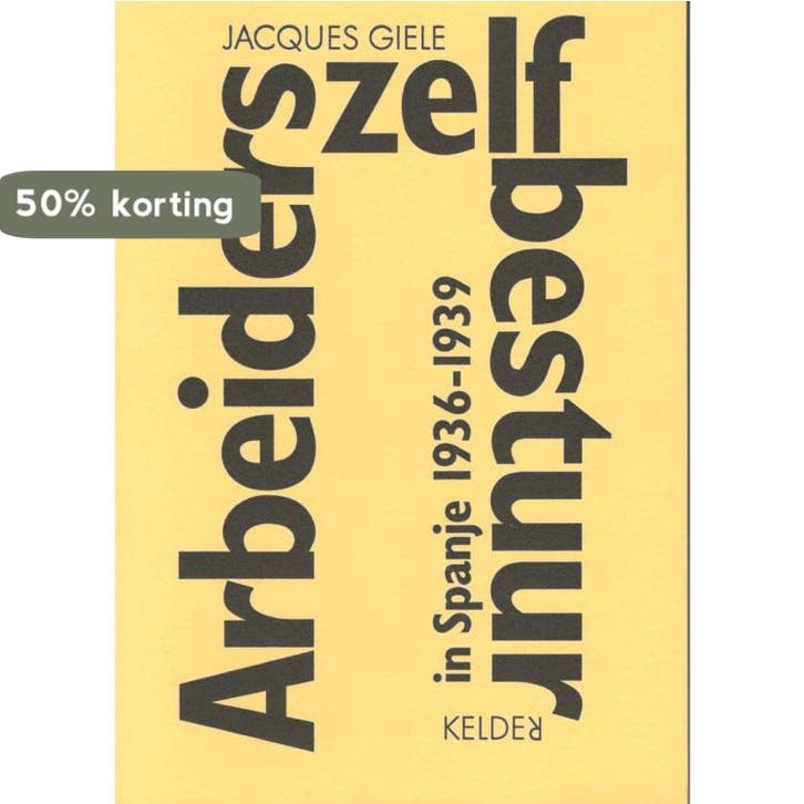 Arbeiderszelfbestuur in Spanje 9789080773431 J.J. Giele, Boeken, Geschiedenis | Wereld, Gelezen, Verzenden