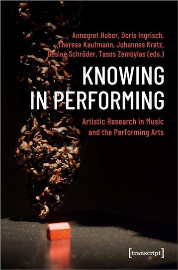 Theatre Studies- Knowing in Performing – Artistic Research, Verzenden, Annegret Huber