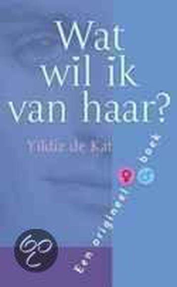 WAT WIL IK VAN HAAR 9789045302744 Y. de Kat, Verzenden, Zo goed als nieuw, Y. de Kat