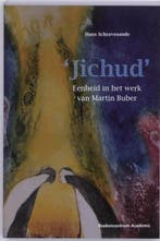 JICHUD - EENHEID IN HET WERK VAN MARTIN BUBER 9789023924340, Verzenden, Zo goed als nieuw, Hans Schravesande