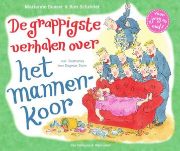 De grappigste verhalen over het mannenkoor 9789000349234, Verzenden, Gelezen, Marianne Busser