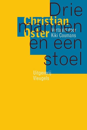 Drie mannen en een stoel / Franse reeks 9789493186330, Verzenden, Zo goed als nieuw, Christian Oster