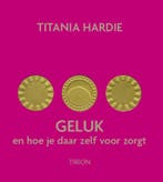 Geluk en hoe je daar zelf voor zorgt 9789043909600 T. Hardie, Verzenden, Gelezen, T. Hardie