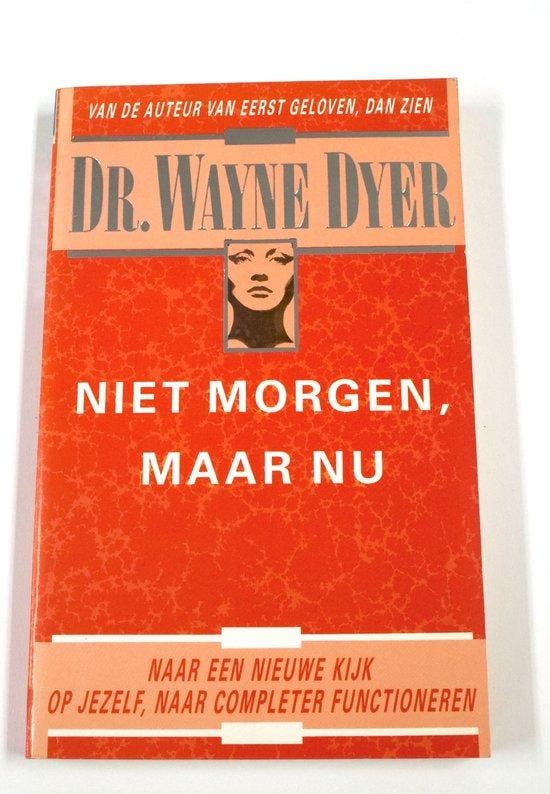 Niet morgen, maar nu - Dyer, Boeken, Psychologie, Verzenden