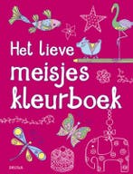 Het lieve meisjes kleurboek 9789044737158, Verzenden, Zo goed als nieuw