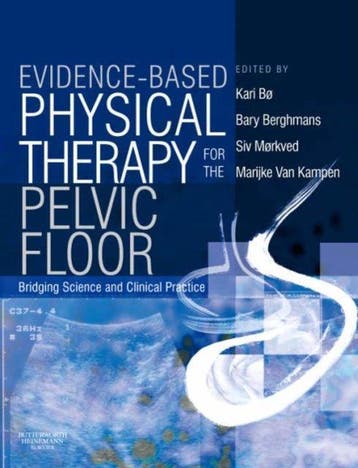Evidence-Based Physical Therapy for the Pelvic Floor,, Verzenden, Gelezen, Bary Berghmans