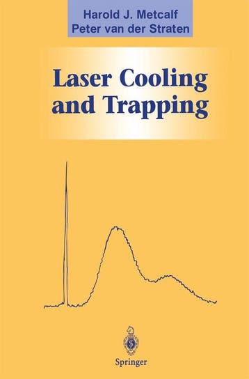 Laser Cooling and Trapping 9780387987286 Harold J. Metcalf, Boeken, Verzenden, Zo goed als nieuw, Harold J. Metcalf