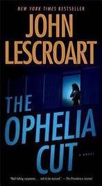 The Ophelia Cut 9781476764016 John Lescroart, Verzenden, Gelezen, John Lescroart