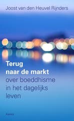Terug naar de markt 9789056703646, Verzenden, Joost van den Heuvel Rijnders