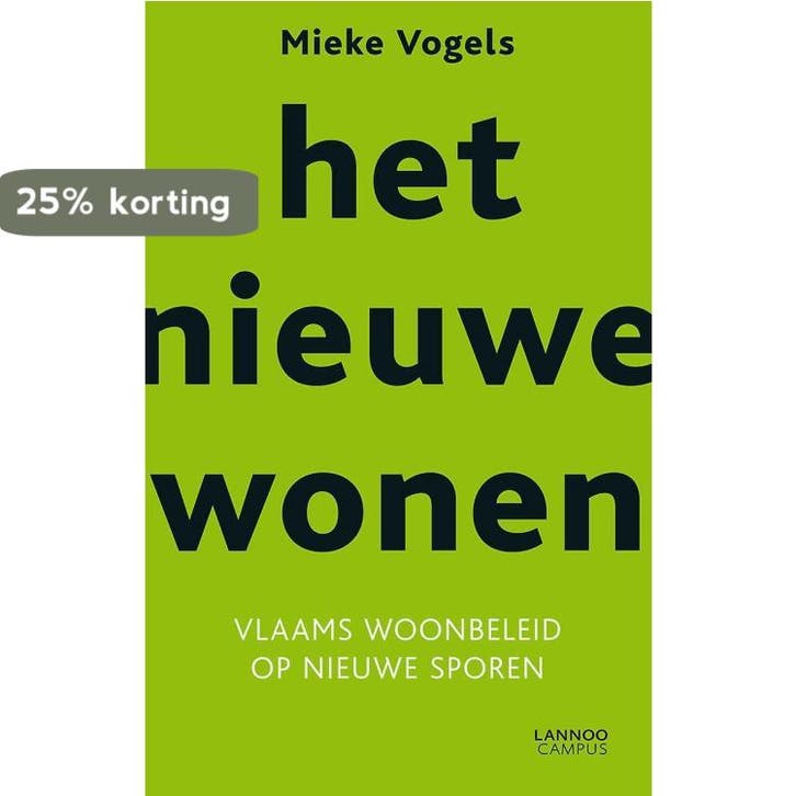 Het nieuwe wonen 9789401403559 Mieke Vogels, Boeken, Politiek en Maatschappij, Gelezen, Verzenden