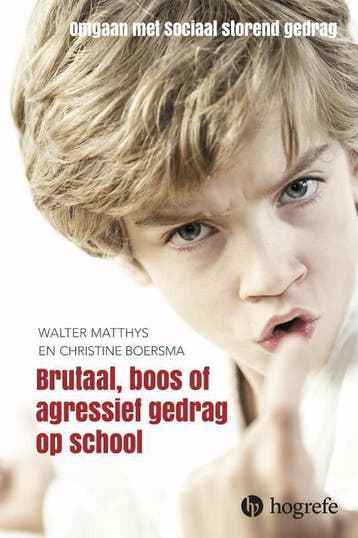 Brutaal, boos of agressief gedrag op school 9789492297242, Boeken, Verzenden, Zo goed als nieuw, Christine Boersma
