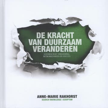 De kracht van duurzaam veranderen 9789055942244, Verzenden, Zo goed als nieuw, Anne-Marie Rakhorst