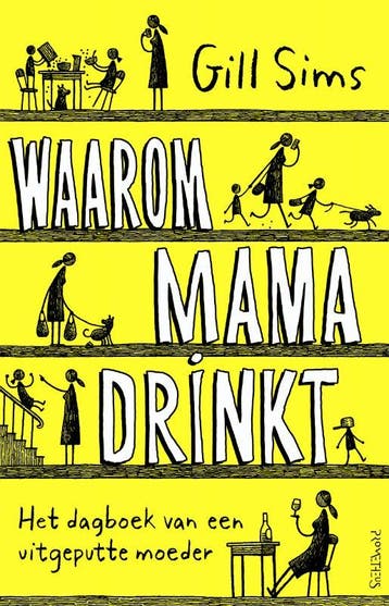 Waarom mama drinkt 9789044637793 Gill Sims, Verzenden, Gelezen, Gill Sims