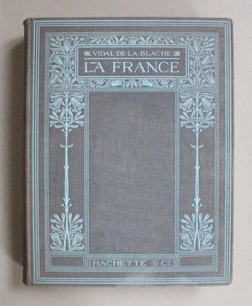 Paul Vidal de La Blache - La France, tableau géographique -, Antiquités & Art