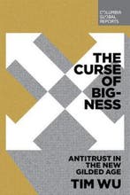 The Curse of Bigness 9780999745465 Tim (Atlantic Books) Wu, Verzenden, Zo goed als nieuw, Tim (Atlantic Books) Wu