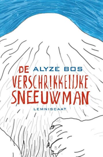 De verschrikkelijke sneeuwman 9789047706748 Alyze Bos, Verzenden, Zo goed als nieuw, Alyze Bos