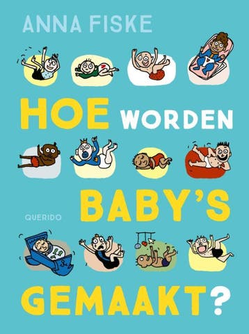 Hoe worden babys gemaakt? 9789045124247 Anna Fiske, Verzenden, Gelezen, Anna Fiske