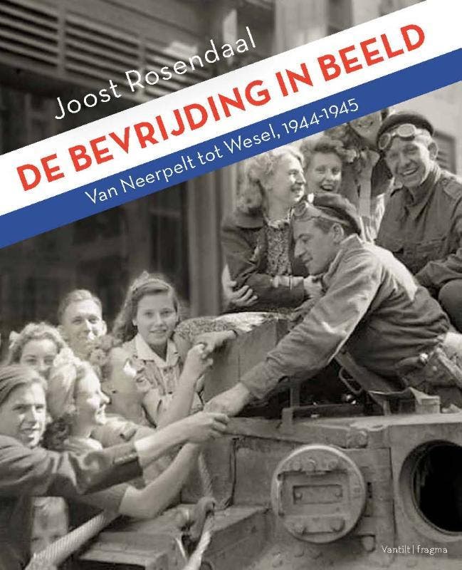 De bevrijding in beeld 9789081450003 Joost Rosendaal, Livres, Guerre & Militaire, Envoi
