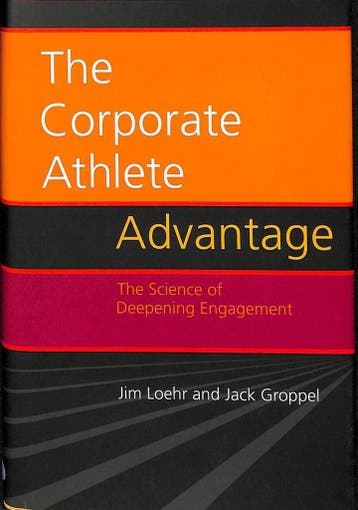 The corporate athlete advantage. The science of deepening, Verzenden, Jom Loehr