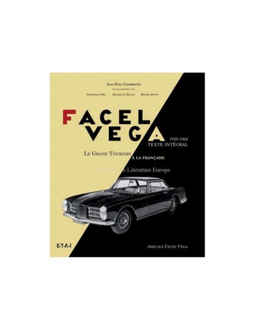 FACEL VEGA - LE GRAND TOURISME A LA FRANCAISE 1939 - 1964, Nieuw