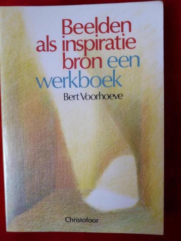 BEELDEN ALS INSPIRATIEBRON 9789062383641 B. Voorhoeve, Verzenden, Gelezen, B. Voorhoeve