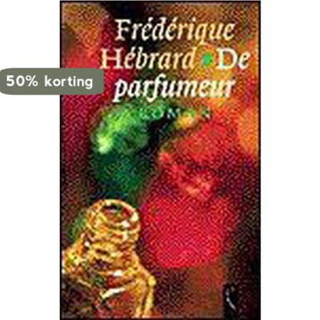 De parfumeur 9789029522106 F. Hebrard, Verzenden, F. Hebrard