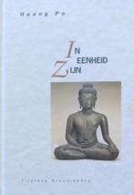 In eenheid zijn / Tijdloze klassiekers 9789069633923, Boeken, Verzenden, Zo goed als nieuw, Huang Po