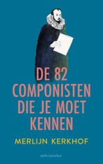 De 82 componisten die je moet kennen (9789026372292), Boeken, Romans, Verzenden, Nieuw