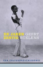 De Jaren Zestig 9789026329395 Geert Buelens, Verzenden, Nieuw, Geert Buelens