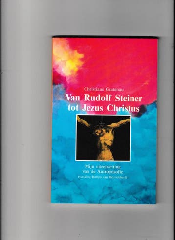 Van Rudolf Steiner tot Jezus Christus 9789090046501 Gratenau, Verzenden, Gratenau