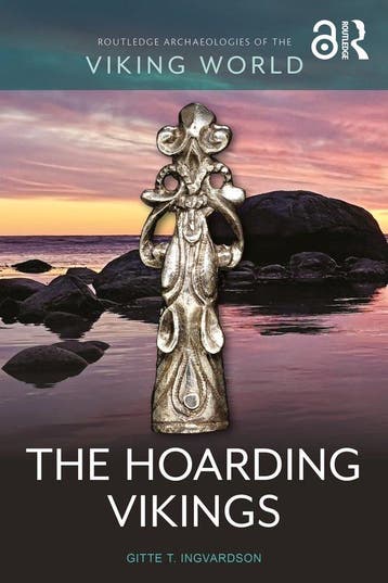 Routledge Archaeologies of the Viking World-The Hoarding, Verzenden, Gitte T. Ingvardson