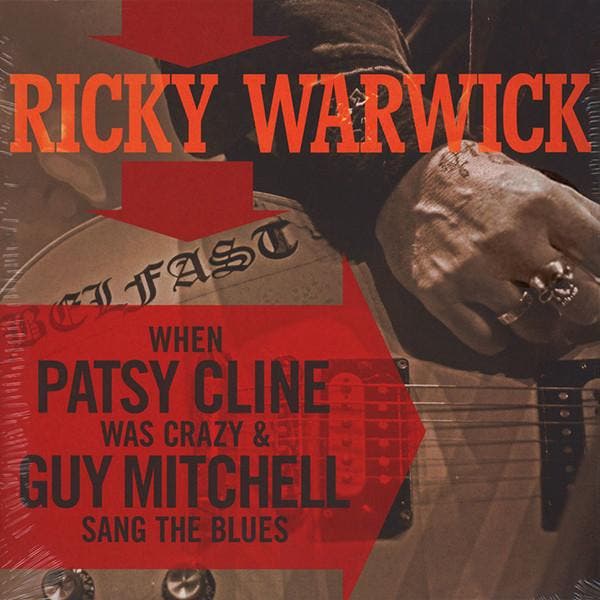 Ricky Warwick - When Patsy Cline Was Crazy (And Guy Mitchell, CD & DVD, Vinyles | Pop, Envoi