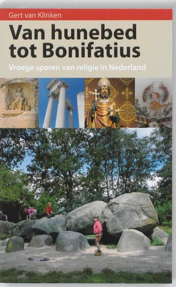Van hunebed tot Bonifatius 9789021142449 Gerrit van Klinken, Verzenden, Zo goed als nieuw, Gerrit van Klinken