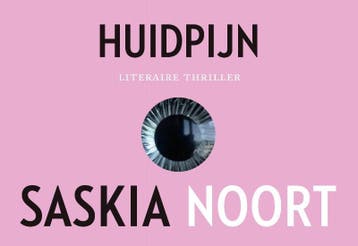 Huidpijn / Dwarsligger / 407 9789049805081 Saskia Noort, Verzenden, Zo goed als nieuw, Saskia Noort