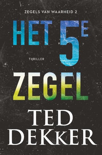 Het vijfde zegel / Zegels van waarheid / 2 9789043531849, Boeken, Verzenden, Gelezen, Ted Dekker