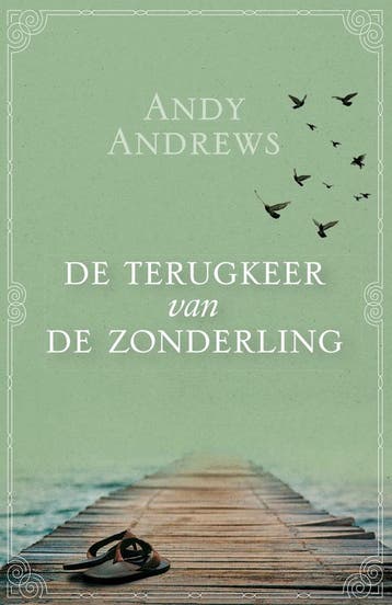 De terugkeer van de Zonderling 9789059991095 Andy Andrews, Verzenden, Andy Andrews