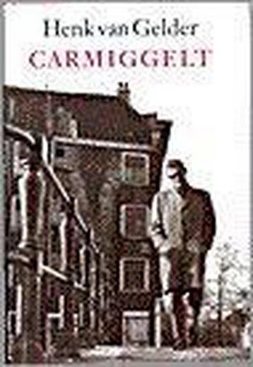 CARMIGGELT 9789038826943 H. van Gelder, Verzenden, Gelezen, H. van Gelder