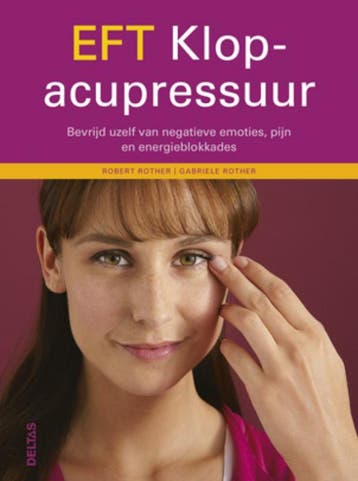 EFT klopacupressuur 9789044730661 Robert Rother, Boeken, Verzenden, Zo goed als nieuw, Robert Rother