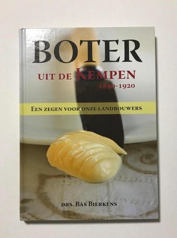 Boter uit de Kempen 1890 - 1920 9789077747445, Verzenden, Zo goed als nieuw, Bas. drs. Bierkens