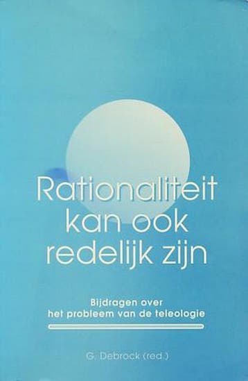 Rationaliteit kan ook redelijk zijn 9789023226048 G. Debrock, Verzenden, Gelezen, G. Debrock